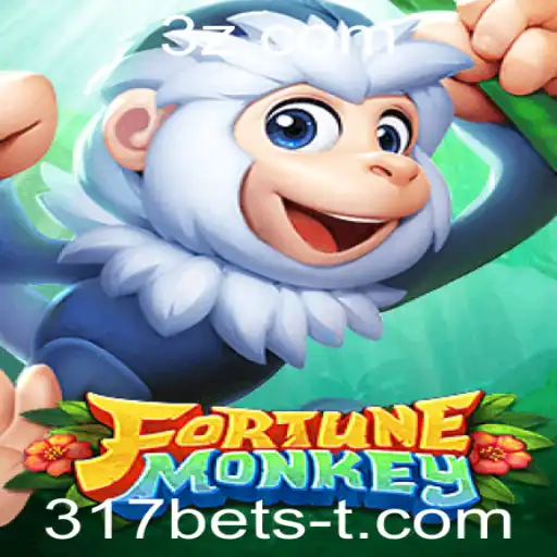 FortuneMonkey: Explorando o Excitante Mundo do Jogo com 317bet