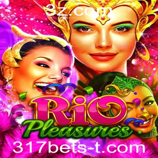Explorando RioPleasures: Um Mergulho no Universo de Aventuras e Estratégia com 317bet