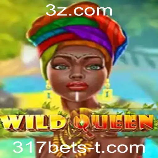 Explorando o Mundo de WildQueen e a Conexão com 317bet